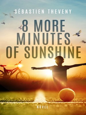 cover image of Eight more minutes of sunshine